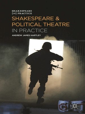 cover image of Shakespeare and Political Theatre in Practice